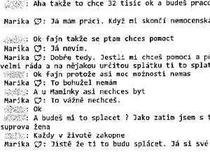 Komunikace podvedeného s podvodníkem.