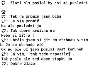 Komunikace podvedeného s podvodníkem.