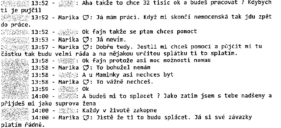 Komunikace podvedeného s podvodníkem.